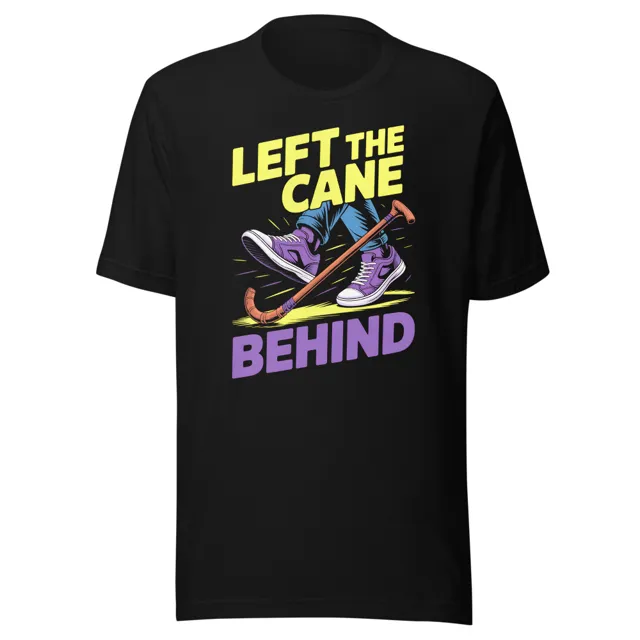 Left The Cane Behind Tee